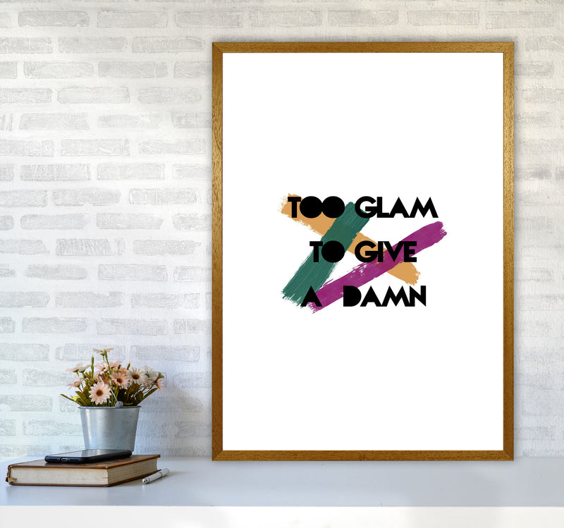 Too Glam To Give A Damn Print By Orara Studio A1 Print Only