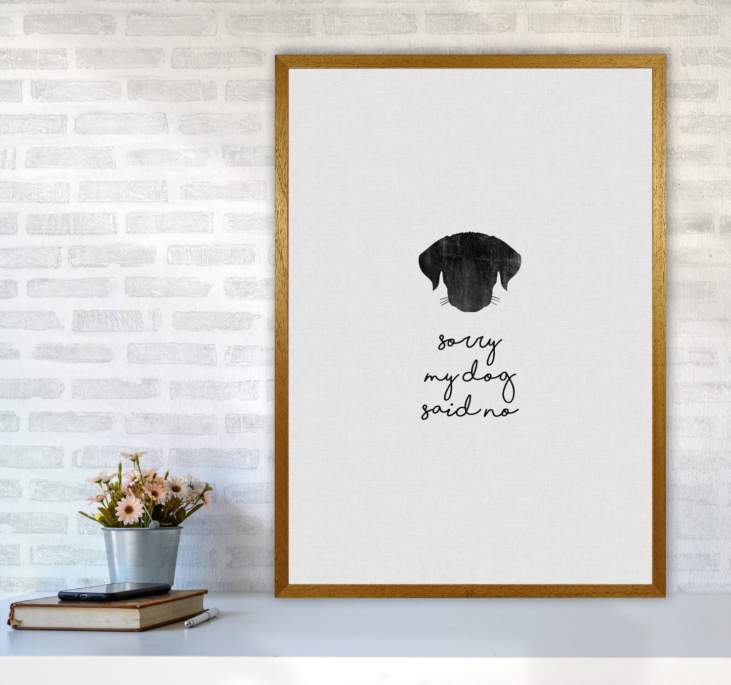 Sorry My Dog Said No Quote Art Print by Orara Studio A1 Print Only