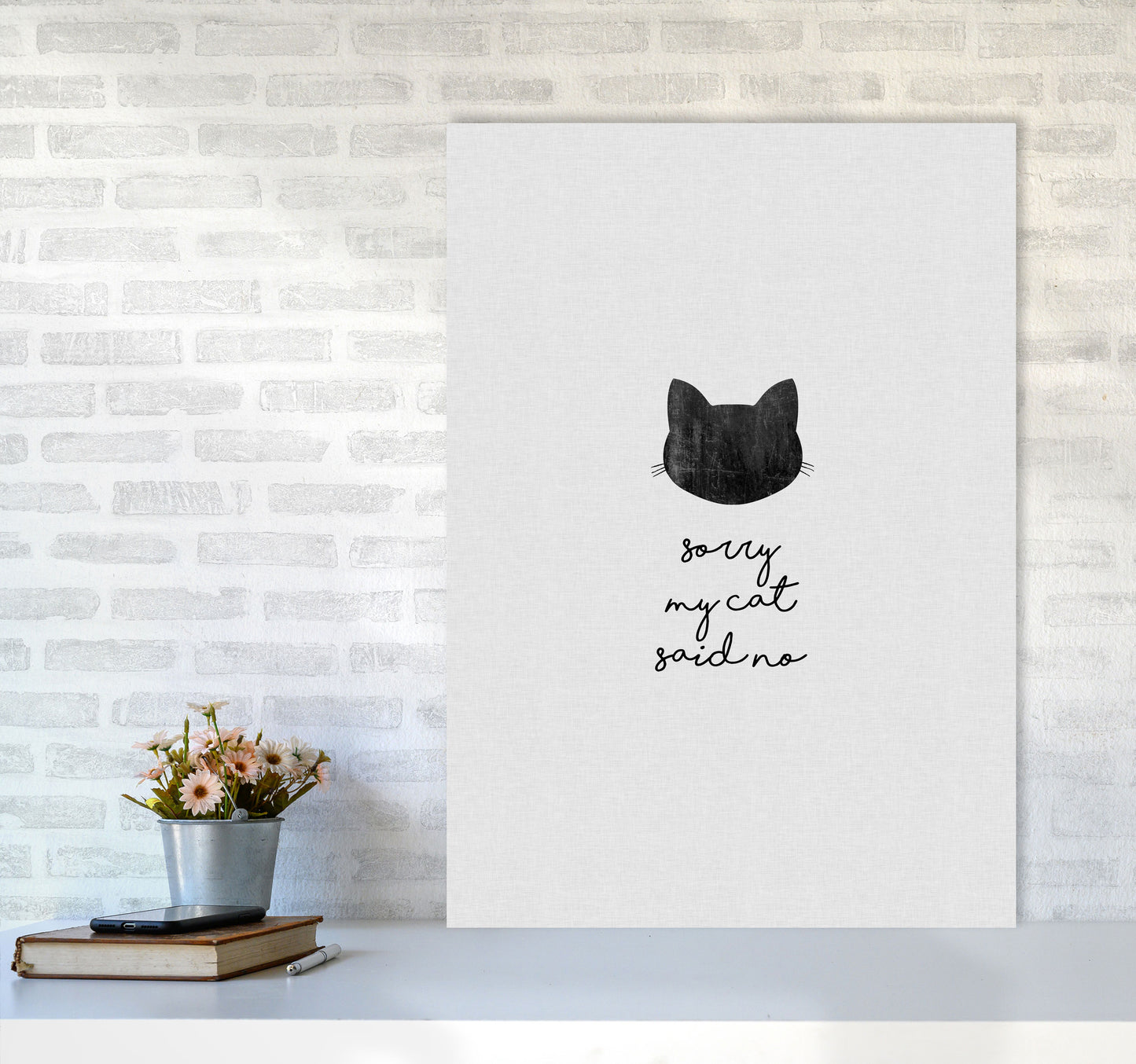 Sorry My Cat Said No Quote Art Print by Orara Studio A1 Black Frame