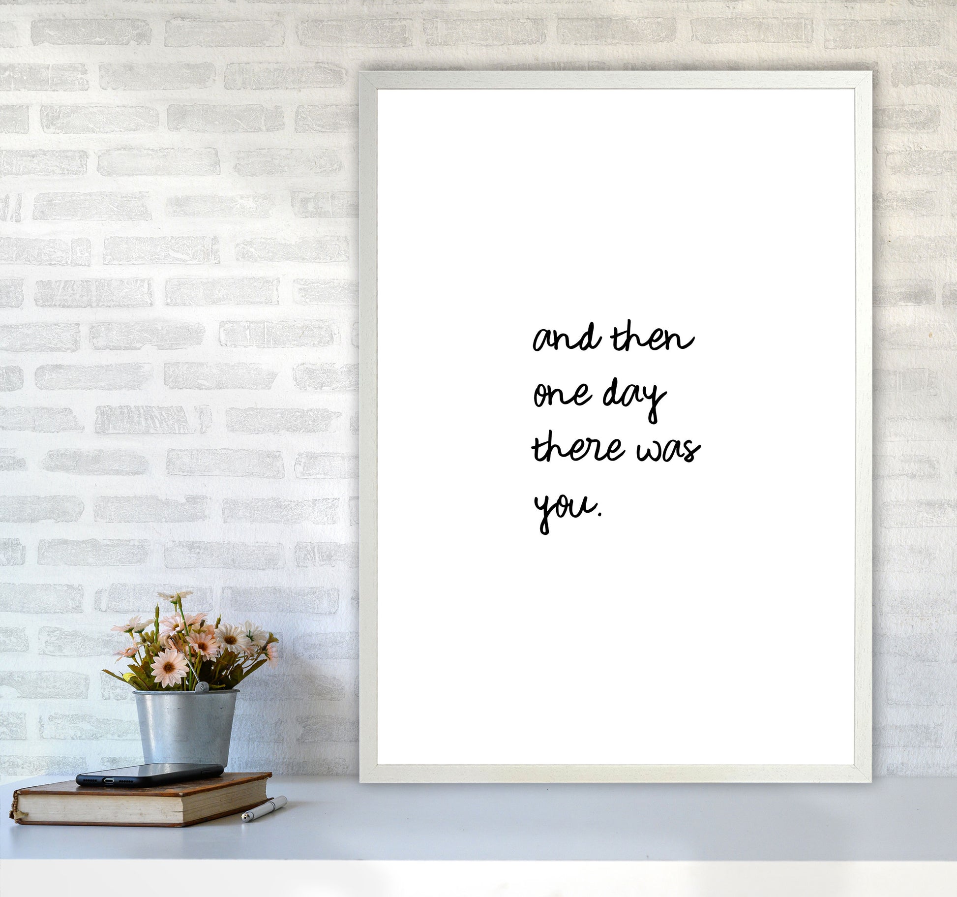 And Then One Day Couples Quote Print By Orara Studio A1 Oak Frame