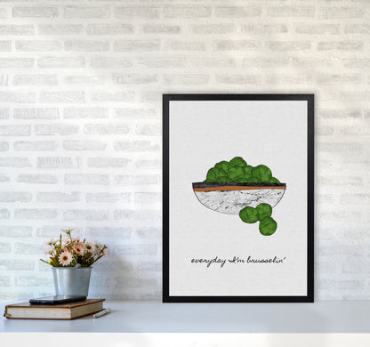 Everyday I&#39;m Brusselin&#39; Print By Orara Studio, Framed Kitchen Wall Art A2 White Frame