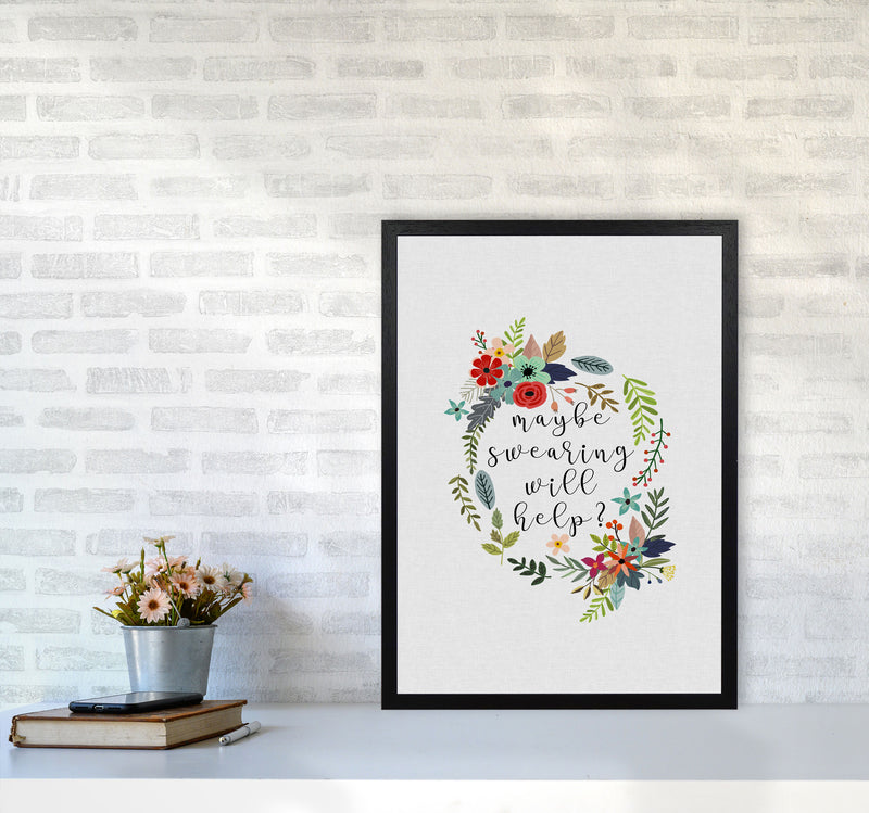 Maybe Swearing Will Help Print By Orara Studio A2 White Frame