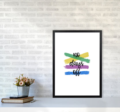 No Days Off Print By Orara Studio A2 White Frame