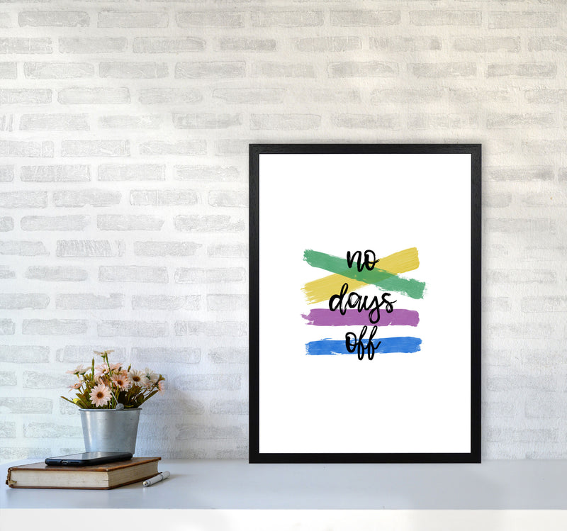 No Days Off Print By Orara Studio A2 White Frame