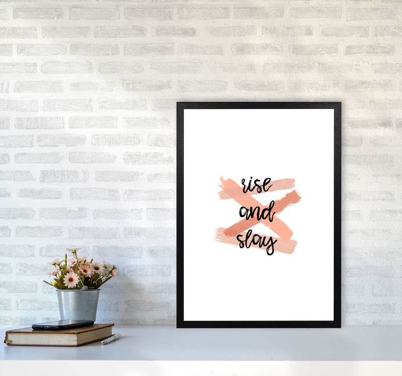Rise & Slay Print By Orara Studio A2 White Frame