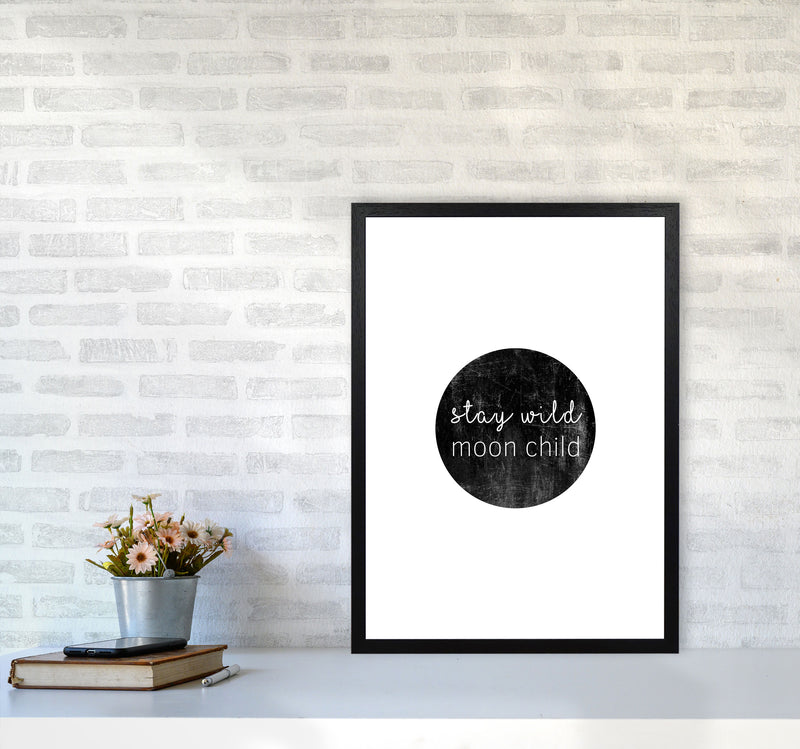 Stay Wild Moon Child Typography Print By Orara Studio A2 White Frame