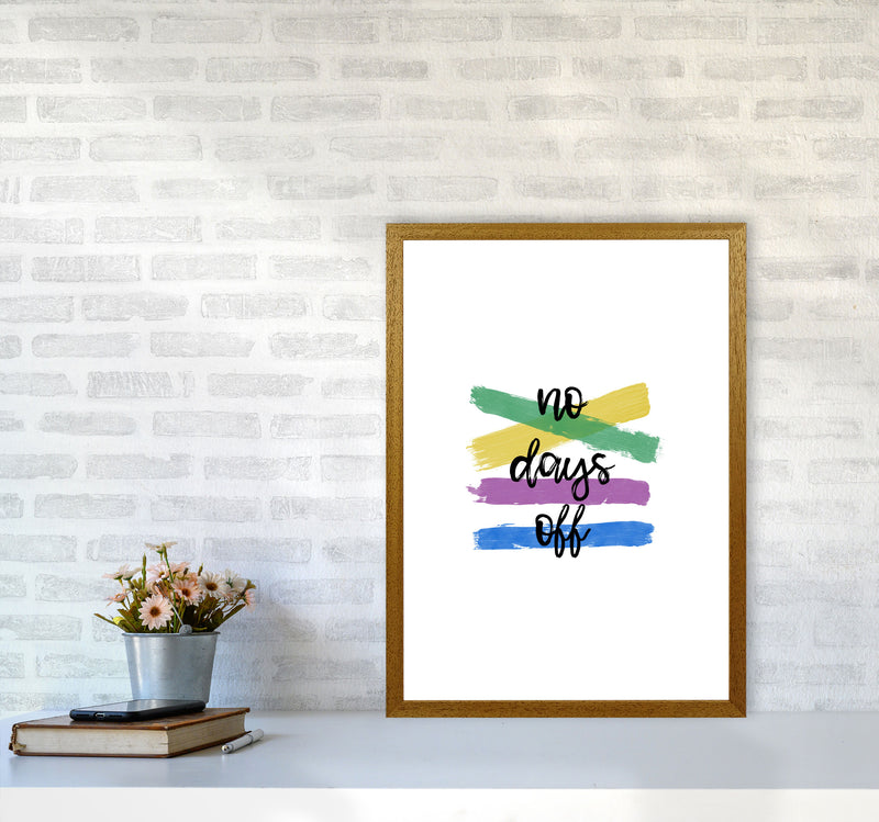 No Days Off Print By Orara Studio A2 Print Only