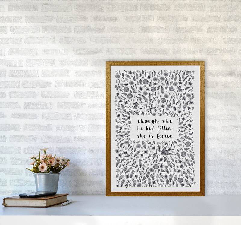 Though She Be But Little, She Is Fierce Print By Orara Studio A2 Print Only