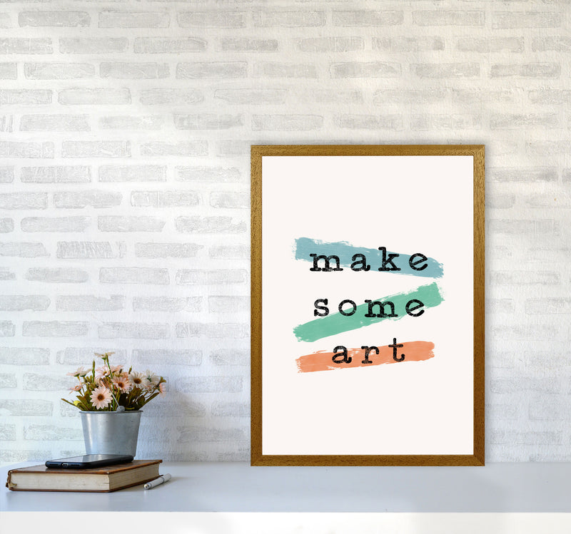 Make Some Art Quote Art Print by Orara Studio A2 Print Only
