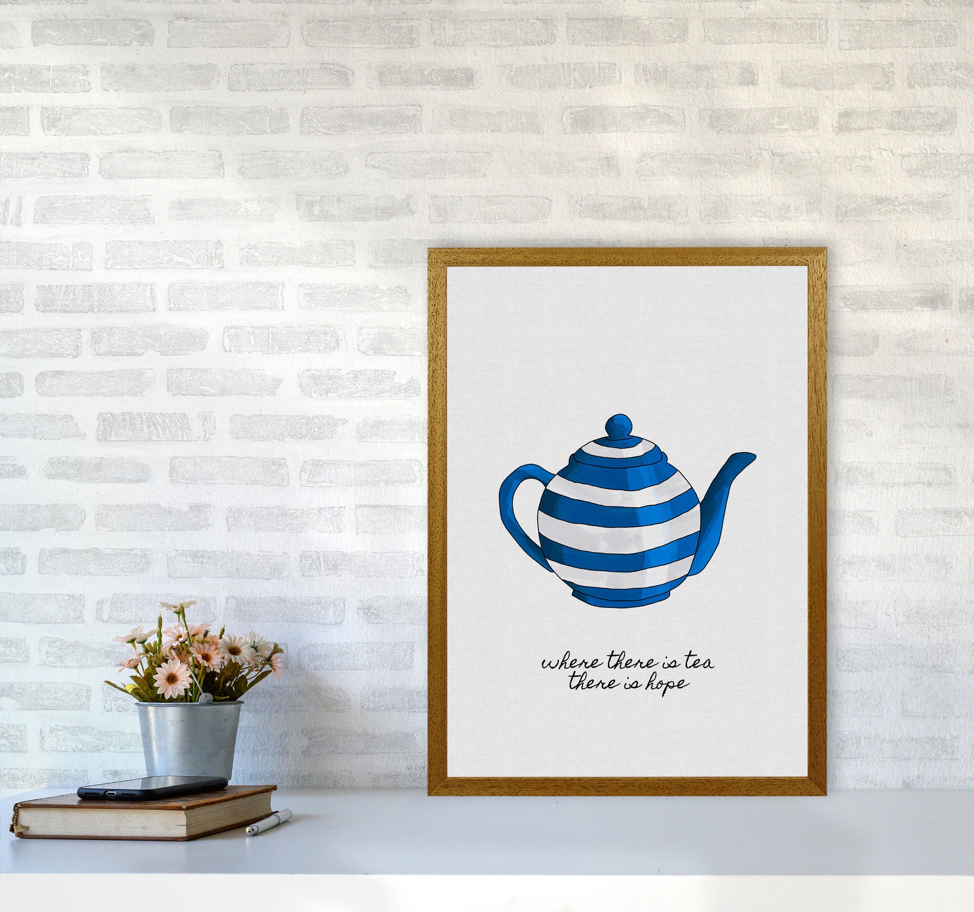 Where There Is Tea Quote Art Print by Orara Studio A2 Print Only