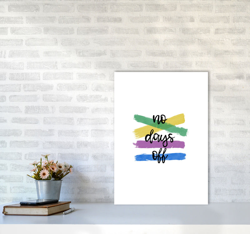 No Days Off Print By Orara Studio A2 Black Frame