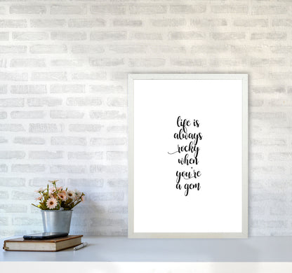 Life Is Always Rocky Inspirational Quote Print By Orara Studio A2 Oak Frame