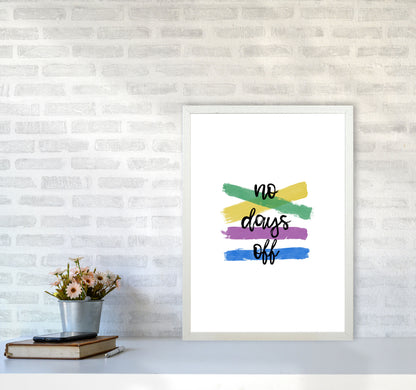 No Days Off Print By Orara Studio A2 Oak Frame