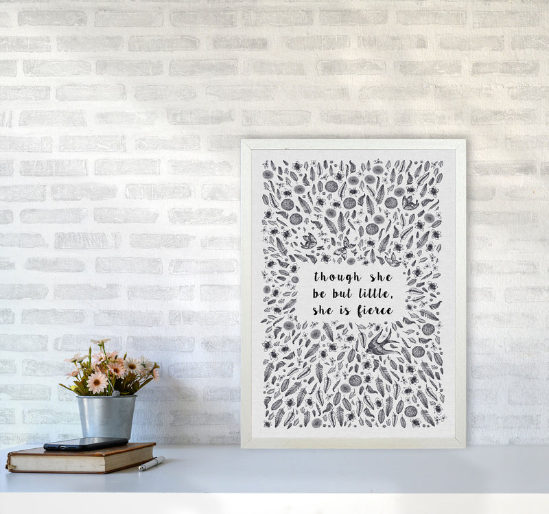Though She Be But Little, She Is Fierce Print By Orara Studio A2 Oak Frame