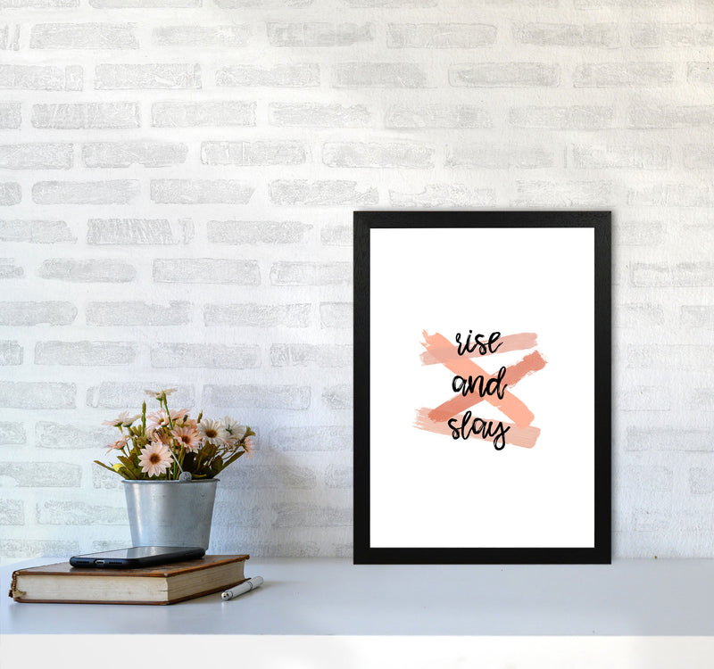 Rise & Slay Print By Orara Studio A3 White Frame