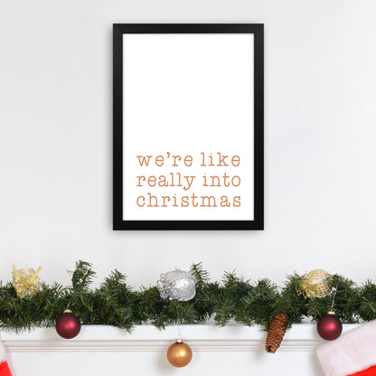 Really Into Christmas Christmas Art Print by Orara Studio A3 White Frame