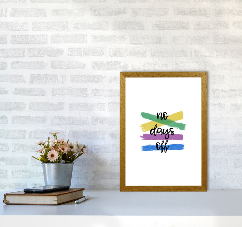 No Days Off Print By Orara Studio A3 Print Only