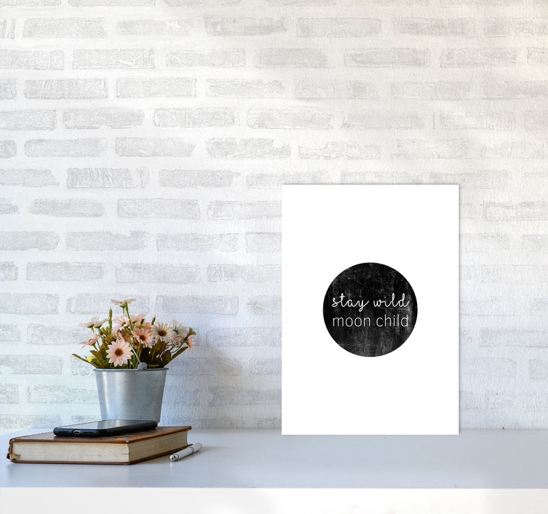 Stay Wild Moon Child Typography Print By Orara Studio A3 Black Frame