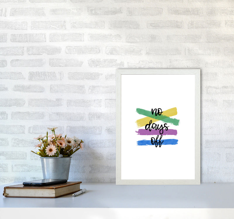 No Days Off Print By Orara Studio A3 Oak Frame