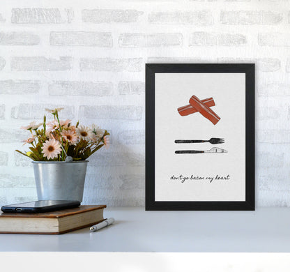 Don&#39;t Go Bacon My Heart Print By Orara Studio, Framed Kitchen Wall Art A4 White Frame