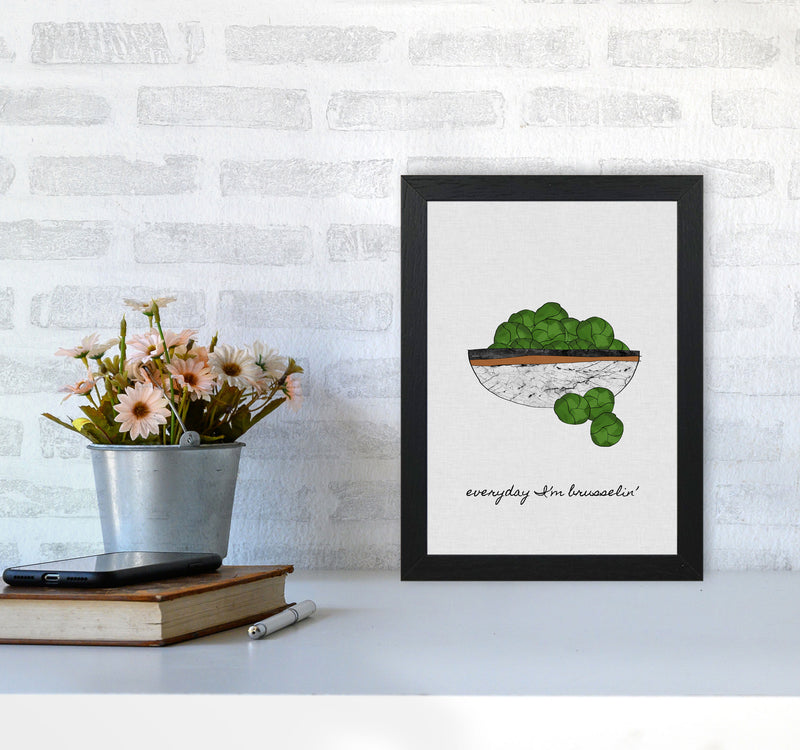 Everyday I&#39;m Brusselin&#39; Print By Orara Studio, Framed Kitchen Wall Art