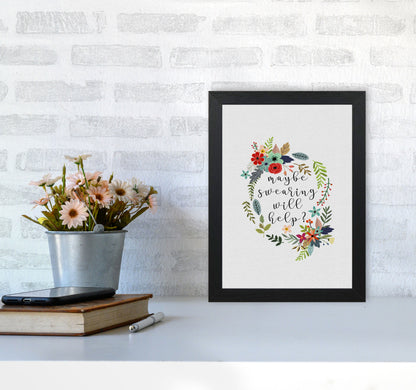 Maybe Swearing Will Help Print By Orara Studio A4 White Frame
