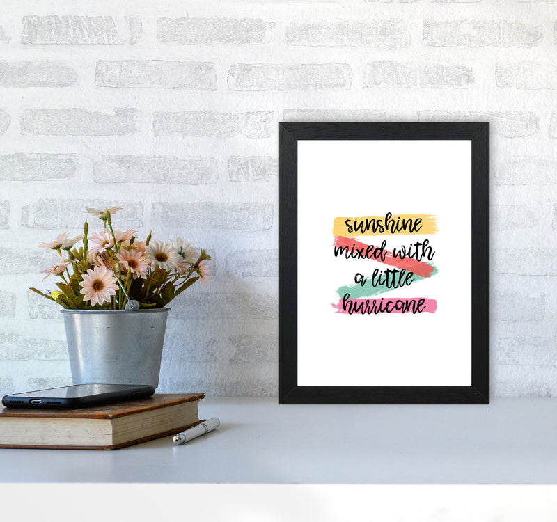 Sunshine Mixed With A Little Hurricane Print By Orara Studio A4 White Frame