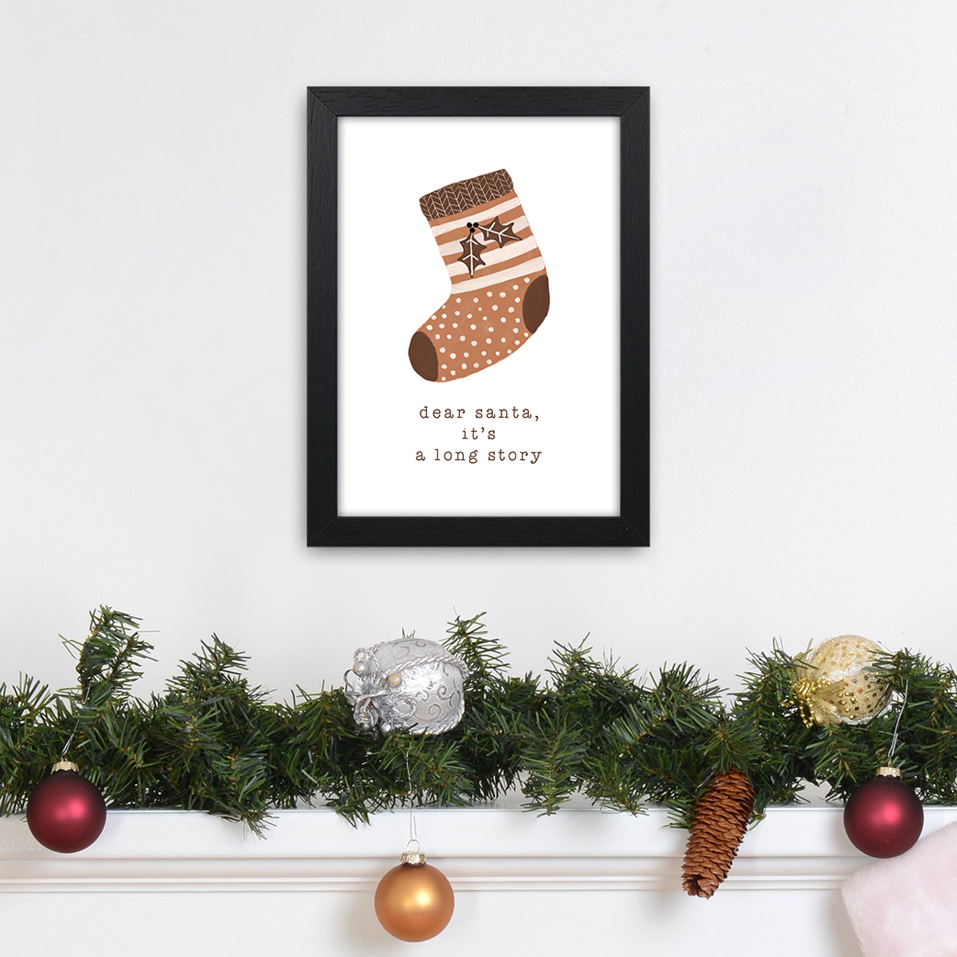Dear Santa It's A Long Story Christmas Art Print by Orara Studio A4 White Frame