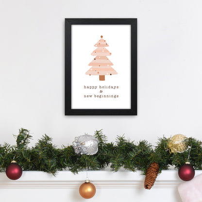 Happy Holidays & New Beginnings Christmas Art Print by Orara Studio A4 White Frame
