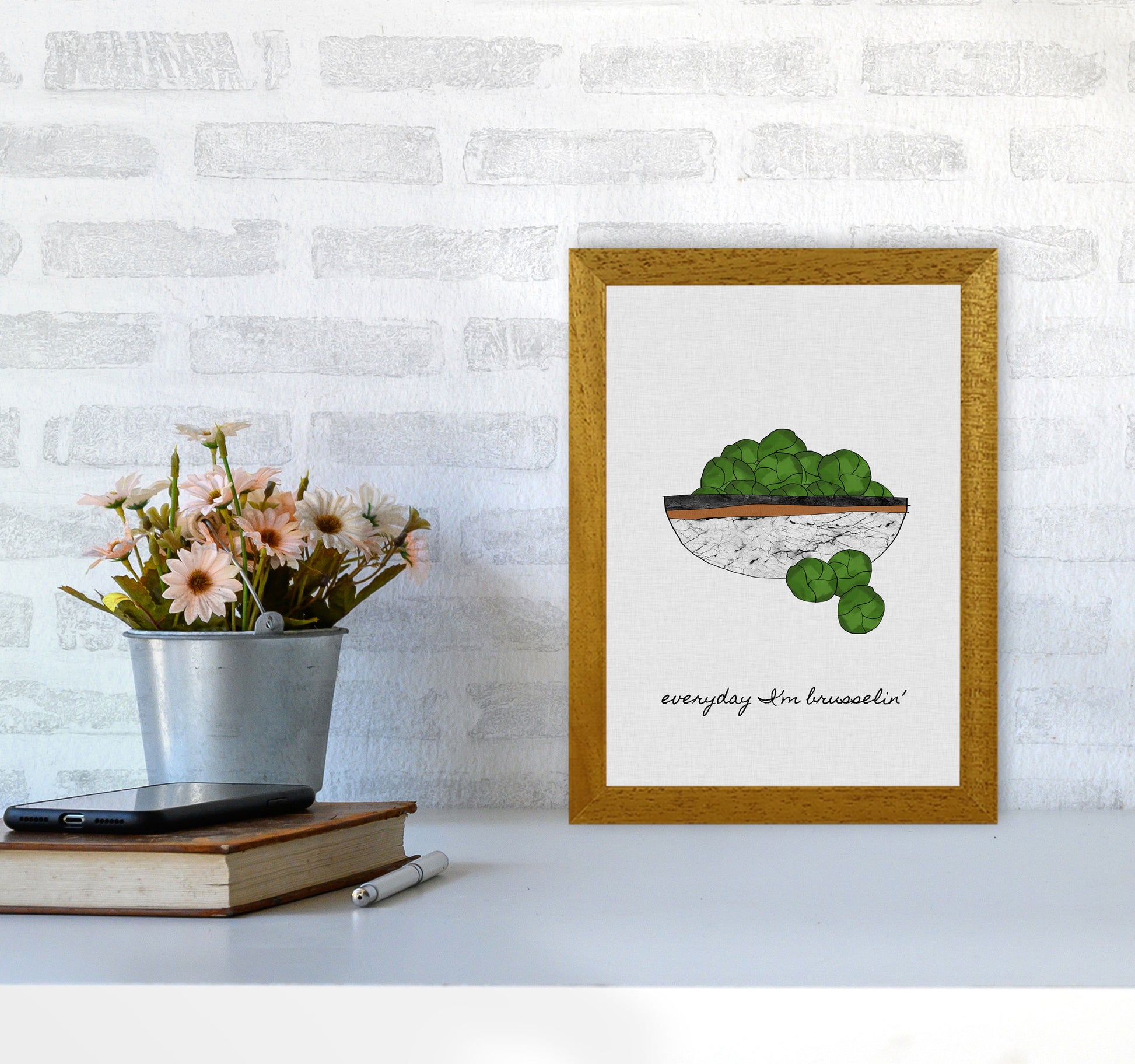 Everyday I&#39;m Brusselin&#39; Print By Orara Studio, Framed Kitchen Wall Art A4 Print Only