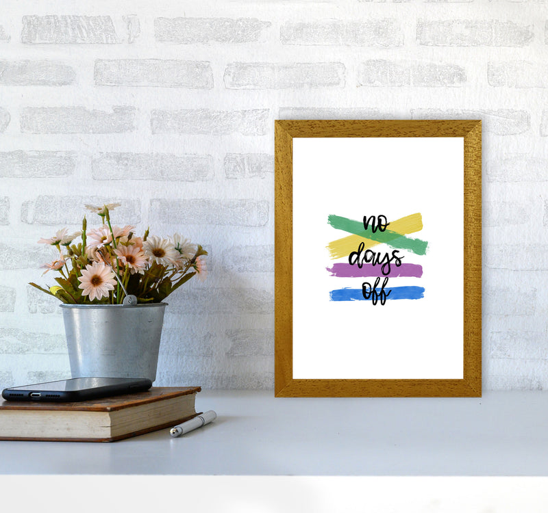 No Days Off Print By Orara Studio A4 Print Only