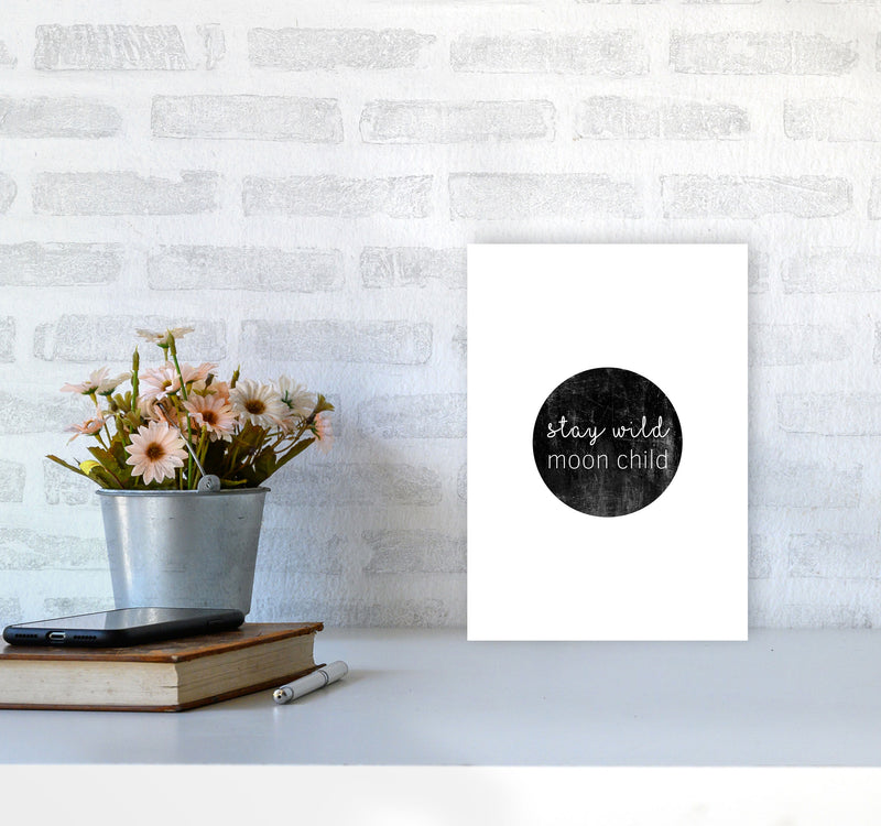 Stay Wild Moon Child Typography Print By Orara Studio A4 Black Frame