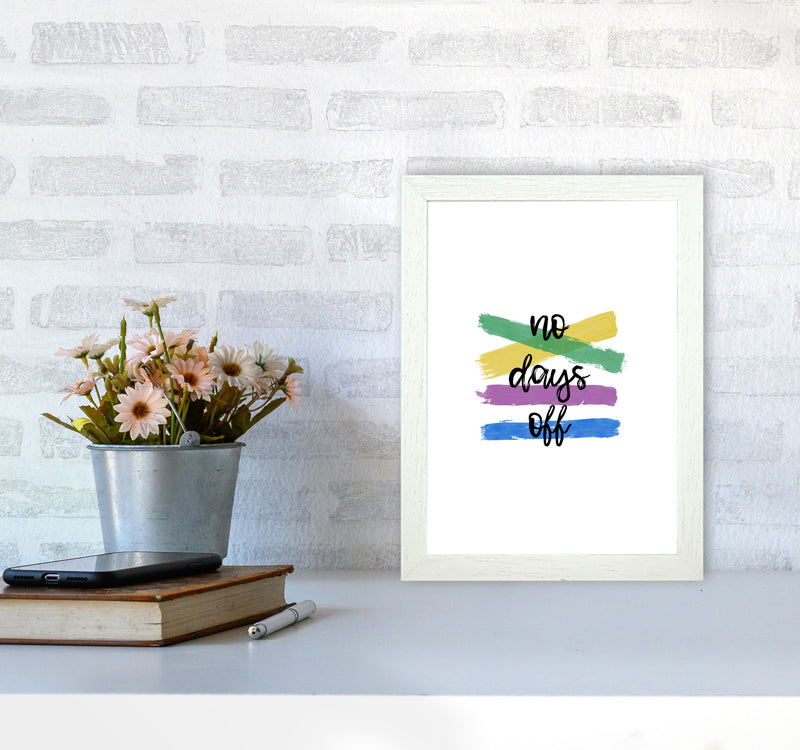 No Days Off Print By Orara Studio A4 Oak Frame