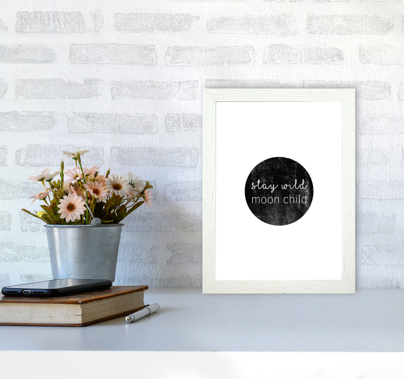 Stay Wild Moon Child Typography Print By Orara Studio A4 Oak Frame