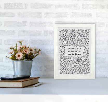 Though She Be But Little, She Is Fierce Print By Orara Studio A4 Oak Frame