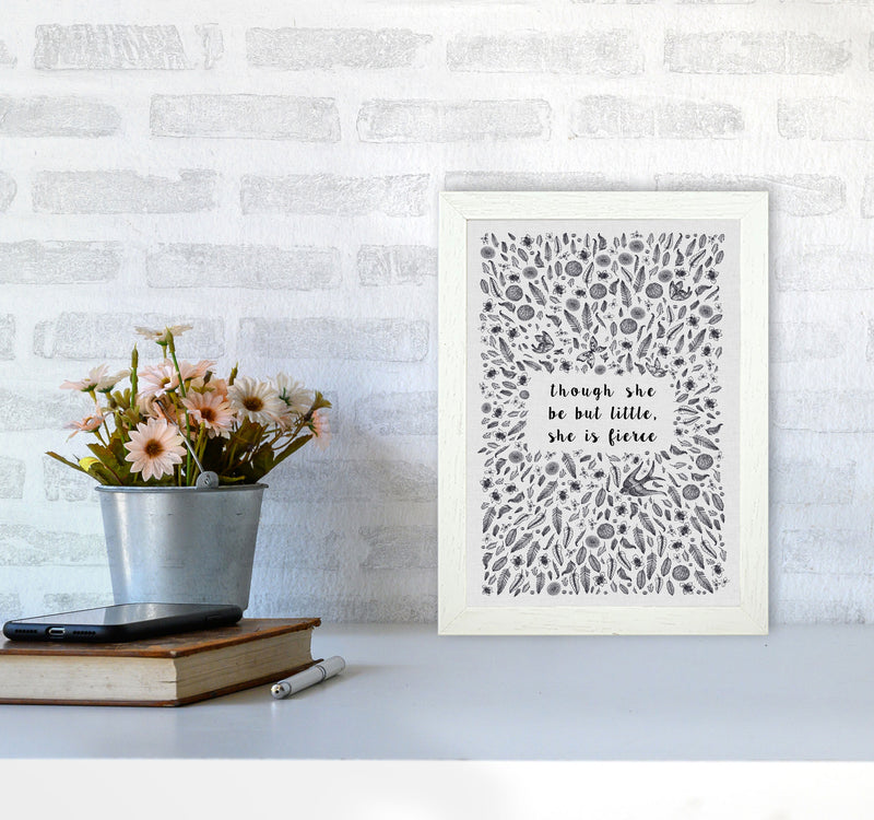 Though She Be But Little, She Is Fierce Print By Orara Studio A4 Oak Frame