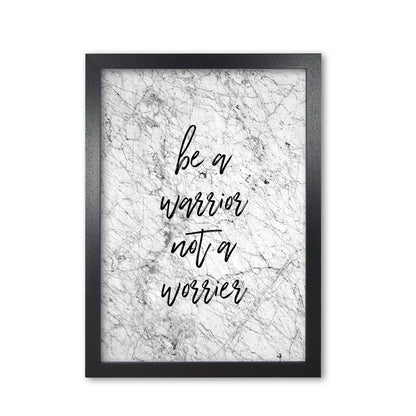 Be A Warrior Print By Orara Studio Black Grain