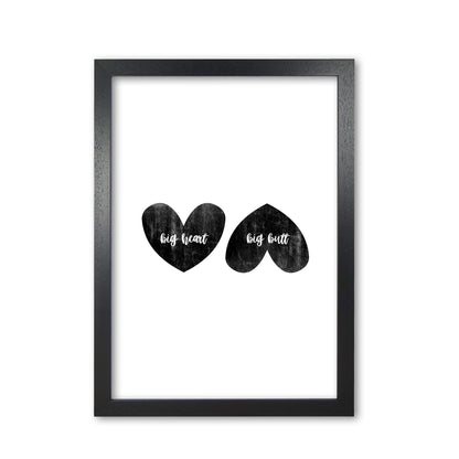 Big Heart Big Butt Humorous Art Print By Orara Studio Black Grain