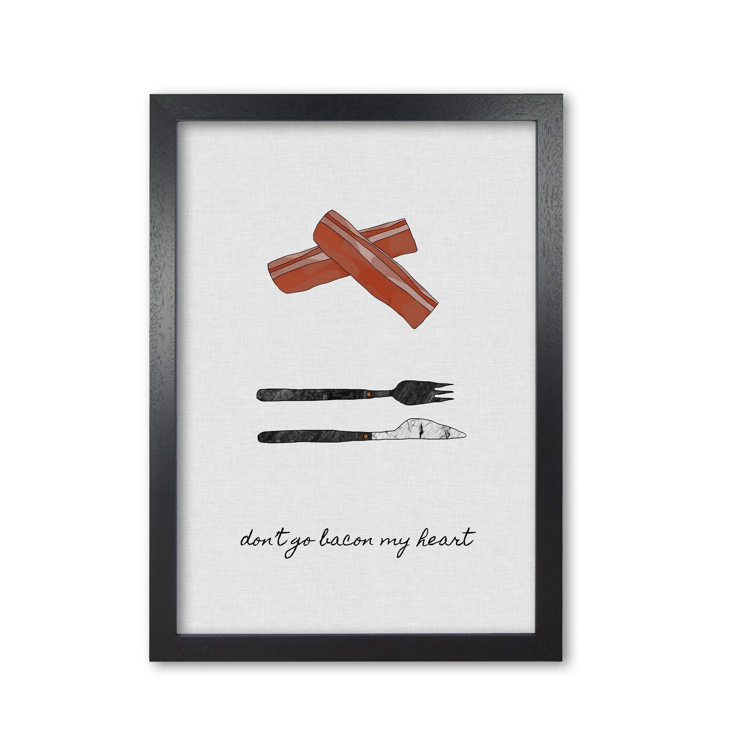 Don&#39;t Go Bacon My Heart Print By Orara Studio, Framed Kitchen Wall Art Black Grain