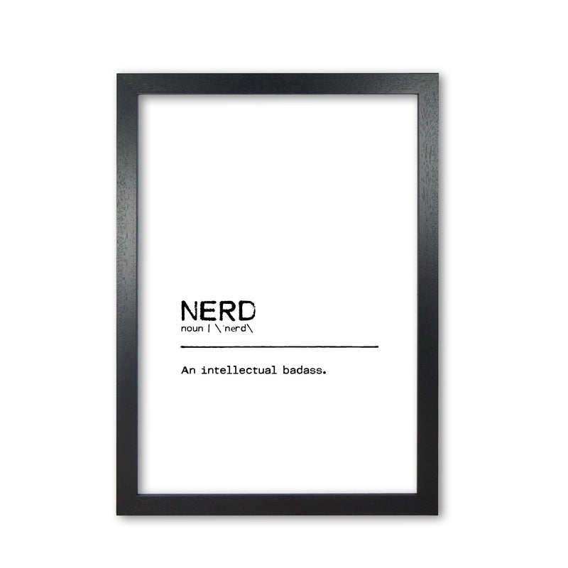 Nerd Badass Definition Quote Print By Orara Studio Black Grain