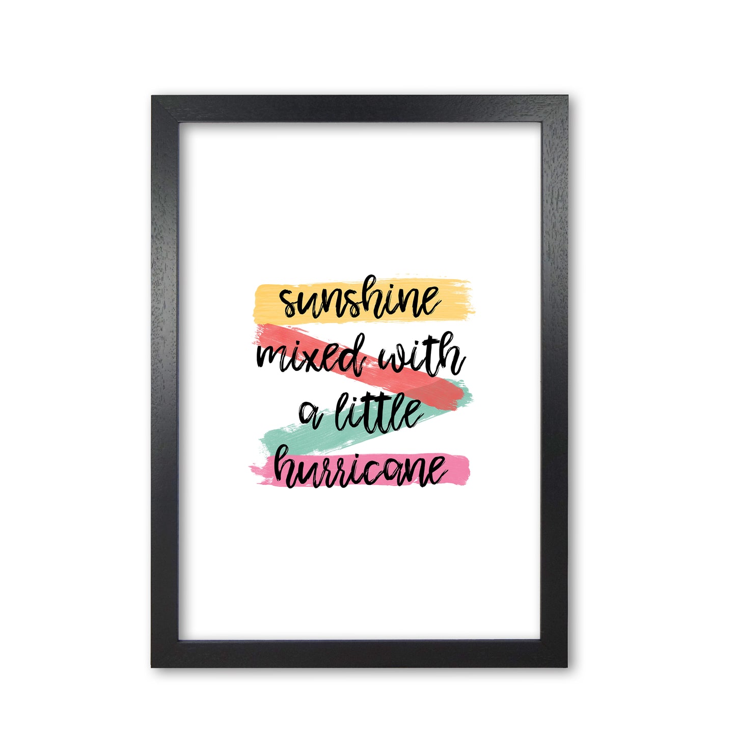 Sunshine Mixed With A Little Hurricane Print By Orara Studio Black Grain