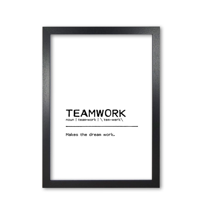 Teamwork Dream Definition Quote Print By Orara Studio Black Grain