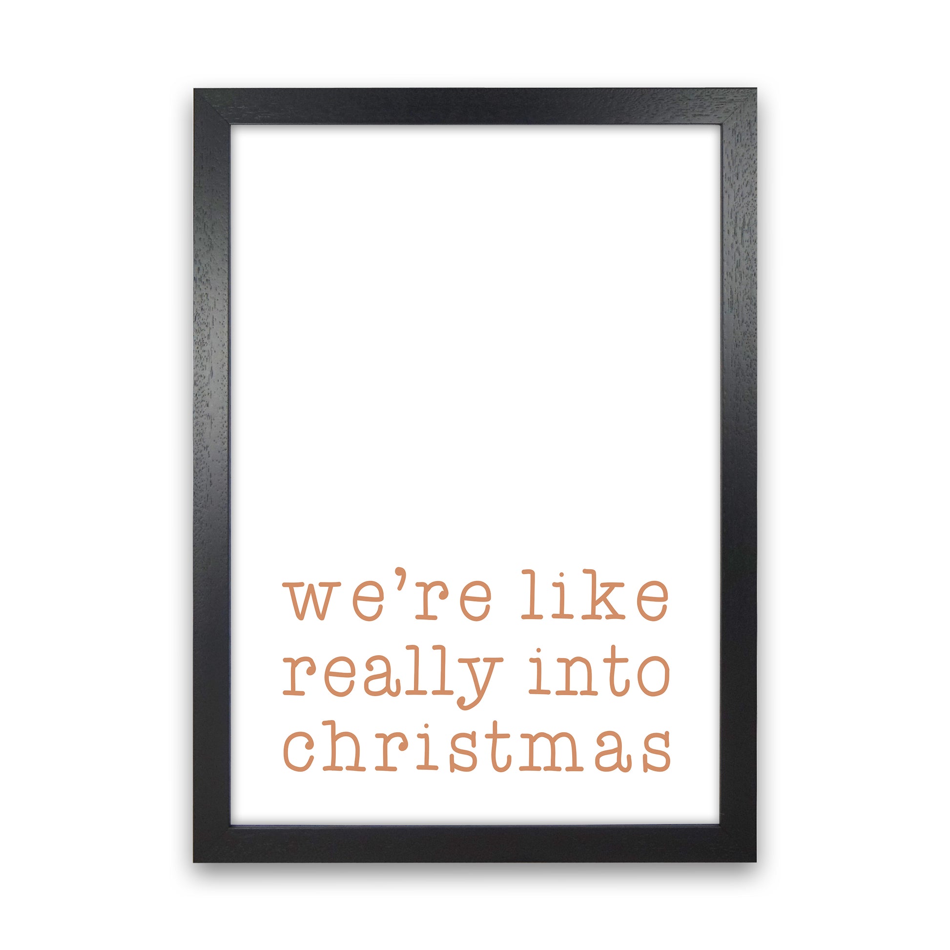 Really Into Christmas Christmas Art Print by Orara Studio Black Grain