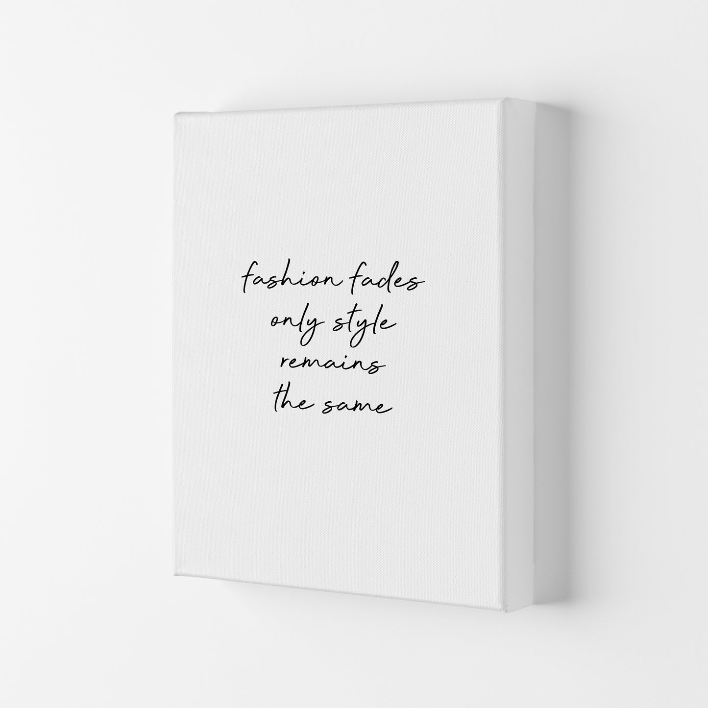Fashion Fades Quote Print By Orara Studio Canvas
