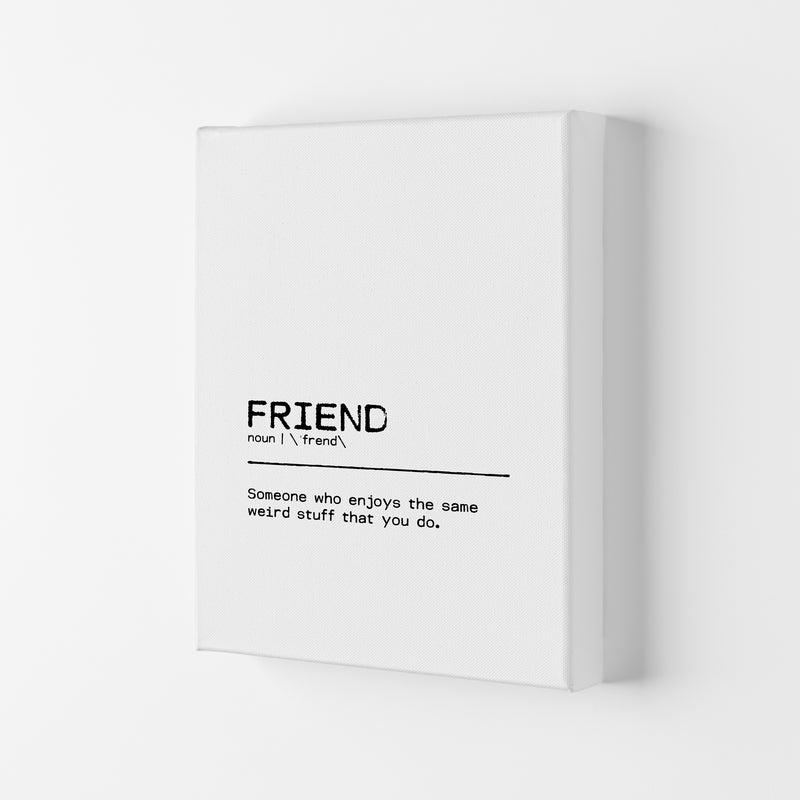 Friend Weird Definition Quote Print By Orara Studio Canvas
