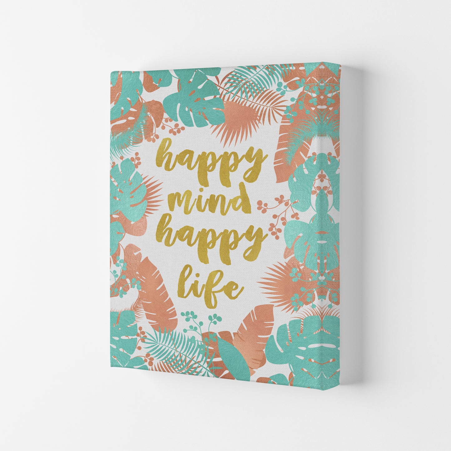 Happy Mind Happy Life Print By Orara Studio Canvas