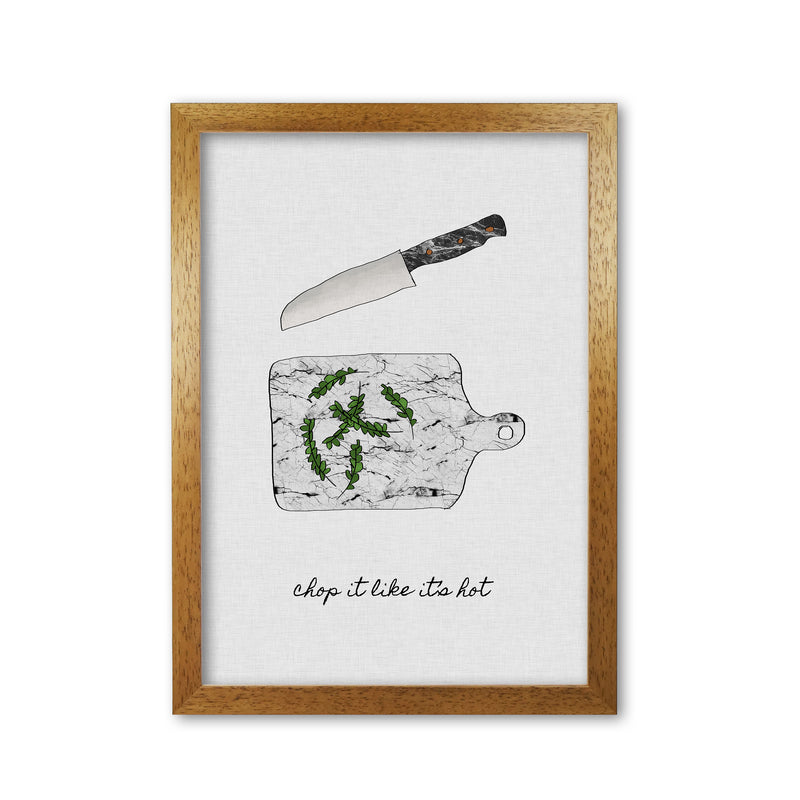 Chop It Kitchen Quote Print By Orara Studio, Framed Kitchen Wall Art Oak Grain