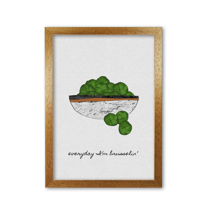 Everyday I&#39;m Brusselin&#39; Print By Orara Studio, Framed Kitchen Wall Art Oak Grain