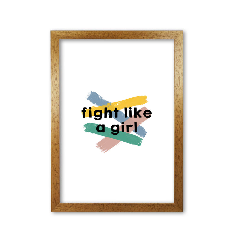 Fight Like A Girl Print By Orara Studio Oak Grain