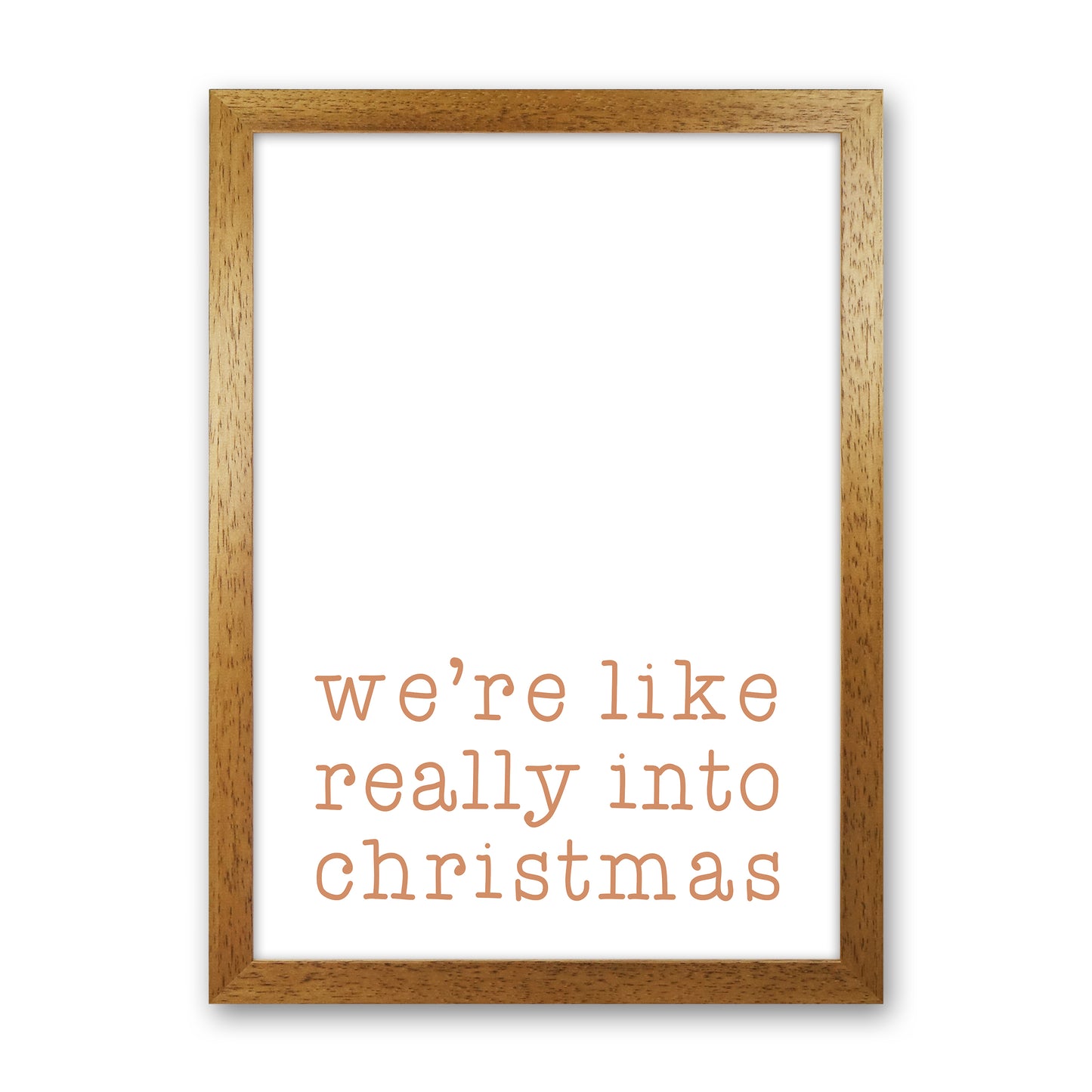 Really Into Christmas Christmas Art Print by Orara Studio Oak Grain